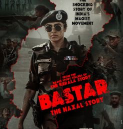 Bastar: The Naxal Story